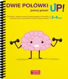 Dwie połówki jednej główki UP! - 3-4 lata. Autor:   Praca zbiorowa. ZdrowePodejscie.pl Okładka książki Dwie połówki jednej główki UP! - 3-4 lata