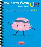 Dwie połówki jednej główki UP! - 4-5 lat. Autor: praca zbiorowa. ZdrowePodejscie.pl Okładka książki Dwie połówki jednej główki UP! - 4-5 lat