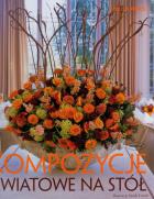 Kompozycje kwiatowe na stół. Wydawca: Muza. ZdrowePodejscie.pl Opakowanie Kompozycje kwiatowe na stół