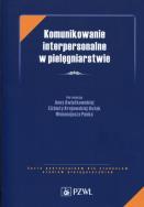 Komunikowanie interpersonalne w pielęgniarstwie. Autor: Prof. dr hab. n. med. Elżbieta Krajewska-Kułak. ZdrowePodejscie.pl Okładka książki Komunikowanie interpersonalne w pielęgniarstwie