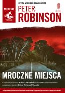 Mroczne miejsca - Audiobook. Autor: Robinson Peter. ZdrowePodejscie.pl Okładka książki Mroczne miejsca - Audiobook