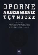 Oporne nadciśnienie tętnicze. Wydawca: Czelej. ZdrowePodejscie.pl Opakowanie Oporne nadciśnienie tętnicze