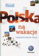 Okładka książki Polska na wakacje. Najpiękniejsze trasy