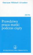 Okładka książki Prawdziwa praca matki podczas ciąży
