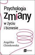 Okładka książki Psychologia zmiany w życiu i biznesie