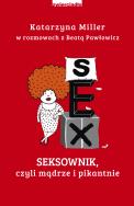 Seksownik, czyli mądrze i pikantnie. Autor: Katarzyna Miller, Beata Pawłowicz. ZdrowePodejscie.pl Okładka książki Seksownik, czyli mądrze i pikantnie