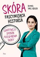 Skóra. Fascynująca historia. Autor: Yael Adler. ZdrowePodejscie.pl Okładka książki Skóra. Fascynująca historia