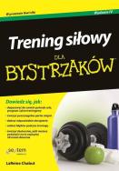 Trening siłowy dla bystrzaków. Autor: LaReine Chabut, Krzyżanowski Krzysztof. ZdrowePodejscie.pl Okładka książki Trening siłowy dla bystrzaków