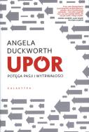 Upór. Autor: Duckworth Angela. ZdrowePodejscie.pl Okładka książki Upór