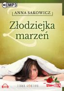 Złodziejka marzeń - Audiobook. Autor: Sakowicz Anna. ZdrowePodejscie.pl Okładka książki Złodziejka marzeń - Audiobook