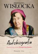Autobiografia. Autor: Wisłocka Michalina. ZdrowePodejscie.pl Okładka książki Autobiografia