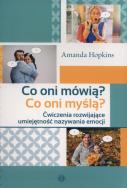 Co oni mówią? Co oni myślą?. Autor: Amanda Hopkins. ZdrowePodejscie.pl Okładka książki Co oni mówią? Co oni myślą?
