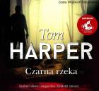 Czarna rzeka - Audiobook. Autor: Harper Tom, Wojciech Stagenalski (lektor). ZdrowePodejscie.pl Okładka książki Czarna rzeka - Audiobook