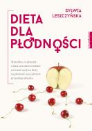 Dieta dla płodności. Autor: Sylwia Leszczyńska. ZdrowePodejscie.pl Okładka książki Dieta dla płodności
