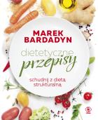 Dietetyczne przepisy. Autor: Marek Bardadyn. ZdrowePodejscie.pl Okładka książki Dietetyczne przepisy