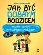 Jak być dobrym rodzicem. Autor: Korzeniewska Justyna. ZdrowePodejscie.pl Okładka książki Jak być dobrym rodzicem