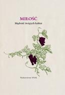 Miłość. Autor: Praca zbiorowa. ZdrowePodejscie.pl Okładka książki Miłość