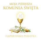 Okładka książki Moja Pierwsza Komunia Święta. Najpiękniejsza pamiątka