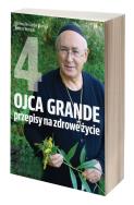 Okładka książki Ojca Grande przepisy na zdrowe życie. T. 4