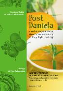 Post Daniela. Autor: Dajka Krystyna, Piórkowski Łukasz. ZdrowePodejscie.pl Okładka książki Post Daniela