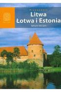 Przewodnik Litwa Łotwa i Estonia bałtycki łańcuch. Autor: Lubina Michał, Joanna Felicja Bilska, Apanasewicz Agnieszka. ZdrowePodejscie.pl Okładka książki Przewodnik Litwa Łotwa i Estonia bałtycki łańcuch