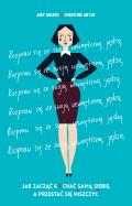 Rozpraw się ze swoją wewnętrzną jędzą. Autor: Amy Ahlers, Christine Arylo. ZdrowePodejscie.pl Okładka książki Rozpraw się ze swoją wewnętrzną jędzą