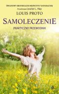 Samoleczenie. Autor: Louis Proto. ZdrowePodejscie.pl Okładka książki Samoleczenie