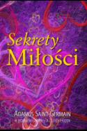 Sekrety miłości. Autor: Adamus Saint-Germain. ZdrowePodejscie.pl Okładka książki Sekrety miłości