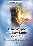 Okładka książki Tradycyjne uzdrawianie energią