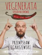 Vegenerata sposób na zdrowie. Autor: Przemysław Ignaszewski. ZdrowePodejscie.pl Okładka książki Vegenerata sposób na zdrowie