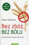 Bez zbóż, bez bólu. Autor: Peter Osborne. ZdrowePodejscie.pl Okładka książki Bez zbóż, bez bólu