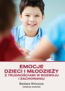 Emocje dzieci i młodzieży z trudnościami.... Autor: Barbara Winczura. ZdrowePodejscie.pl Okładka książki Emocje dzieci i młodzieży z trudnościami...