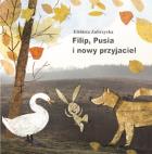 Filip Pusia i nowy przyjaciel. Autor: Elżbieta Zubrzycka. ZdrowePodejscie.pl Okładka książki Filip Pusia i nowy przyjaciel