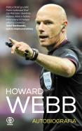 Howard Webb. Autobiografia. Autor: Howard Webb. ZdrowePodejscie.pl Okładka książki Howard Webb. Autobiografia