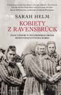 Kobiety z Ravensbrück. Autor: Sarah Helm. ZdrowePodejscie.pl Okładka książki Kobiety z Ravensbrück