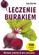 Leczenie burakiem. Autor: Kostina Lidia. ZdrowePodejscie.pl Okładka książki Leczenie burakiem