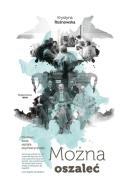 Można oszaleć. Autor: Krystyna Rożnowska. ZdrowePodejscie.pl Okładka książki Można oszaleć