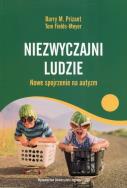 Niezwyczajni ludzie. Nowe spojrzenie na autyzm. Autor: Barry M. Prizant, Tom Fields-Meyer. ZdrowePodejscie.pl Okładka książki Niezwyczajni ludzie. Nowe spojrzenie na autyzm