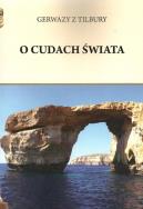 O cudach świata. Autor: Gerwazy z Tilbury. ZdrowePodejscie.pl Okładka książki O cudach świata