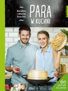 Para w kuchni. Autor: Karolina Szaciłło, Maciej Szaciłło. ZdrowePodejscie.pl Okładka książki Para w kuchni