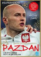 Pazdan Chłopak, który gra całym sercem. Autor: Yvette Żółtowska-Darska. ZdrowePodejscie.pl Okładka książki Pazdan Chłopak, który gra całym sercem