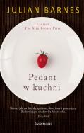 Pedant w kuchni. Autor: Barnes Julian. ZdrowePodejscie.pl Okładka książki Pedant w kuchni