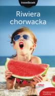 Riwiera chorwacka. Travelbook. Wydanie 2. Autor: Katarzyna Byrtek. ZdrowePodejscie.pl Okładka książki Riwiera chorwacka. Travelbook. Wydanie 2