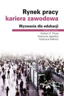 Rynek pracy kariera zawodowa. Autor:   Praca zbiorowa. ZdrowePodejscie.pl Okładka książki Rynek pracy kariera zawodowa