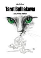 Tarot Bułhakowa. Autor: Edelman Ada. ZdrowePodejscie.pl Okładka książki Tarot Bułhakowa