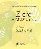Zioła w medycynie. Autor: Kaczmarczyk-Sedlak Ilona, Ciołkowski Arkadiusz. ZdrowePodejscie.pl Okładka książki Zioła w medycynie