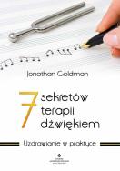 7 sekretów terapii dźwiękiem. Autor: Goldman Jonathan. ZdrowePodejscie.pl Okładka książki 7 sekretów terapii dźwiękiem