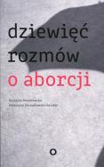 Dziewięć rozmów o aborcji. Autor: Katarzyna Skrzydłowska-Kalukin, Krystyna Romanowska. ZdrowePodejscie.pl Okładka książki Dziewięć rozmów o aborcji