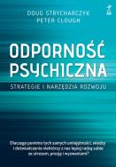 Odporność psychiczna.. Autor: Strycharczyk Doug, Clough Peter. ZdrowePodejscie.pl Okładka książki Odporność psychiczna.