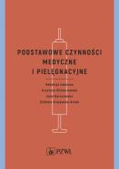 Podstawowe czynności medyczne i pielęgnacyjne. Autor: Krystyna Klimaszewska. ZdrowePodejscie.pl Okładka książki Podstawowe czynności medyczne i pielęgnacyjne